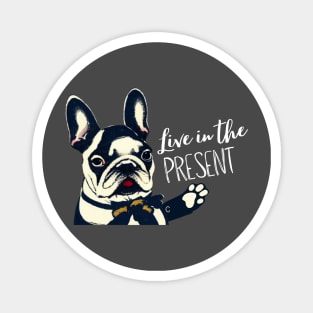 French Bulldog Puppy in Black and White Bulldog Lover Life Inspiration Quote Magnet